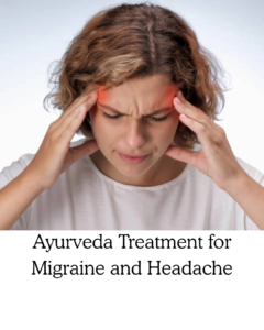 Ayurveda Treatment for Migraine and Headache