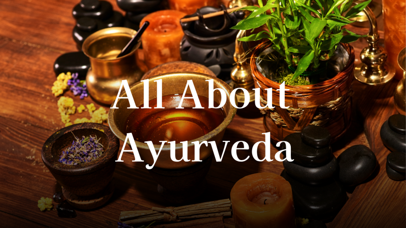 All About Ayurveda